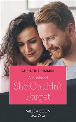 A Husband She Couldn't Forget (Mills & Boon True Love) (The Bravos of Valentine Bay, Book 6) (English Edition)