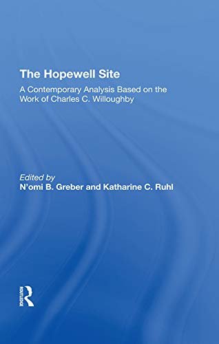 The Hopewell Site: A Contemporary Analysis Based On The Work Of Charles C. Willoughby (English Edition)