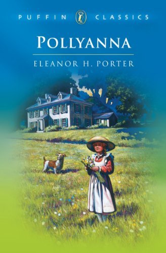 Pollyanna: Complete and Unabridged (Puffin Classics) (English Edition)