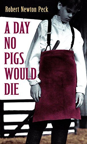A Day No Pigs Would Die (English Edition)