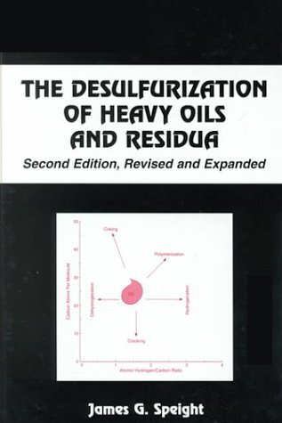 The Desulfurization of Heavy Oils and Residua (English Edition)