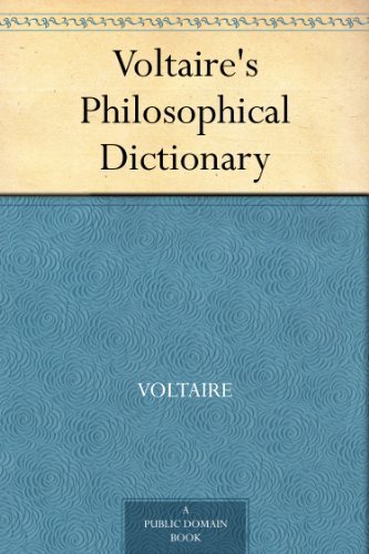 Voltaire's Philosophical Dictionary (免费公版书) (English Edition)