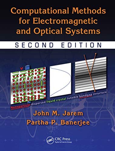 Computational Methods for Electromagnetic and Optical Systems (Optical Science and Engineering) (English Edition)