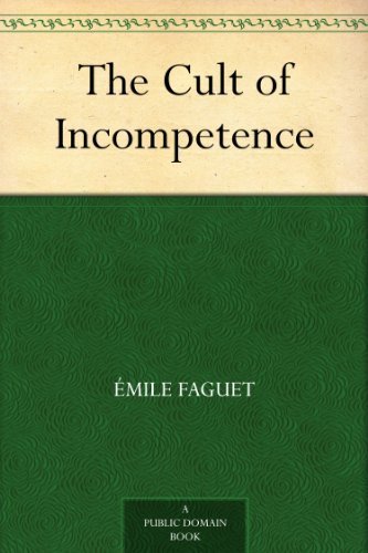 The Cult of Incompetence (English Edition)