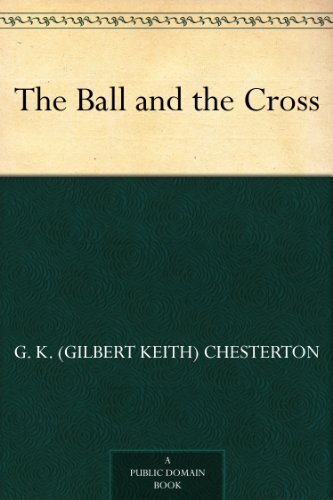 The Ball and the Cross (免费公版书) (English Edition)