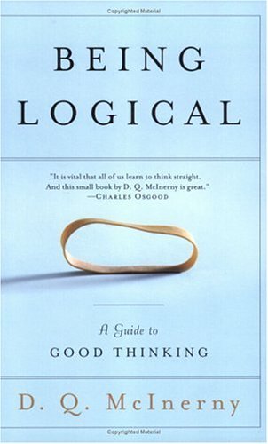 Being Logical: A Guide to Good Thinking (English Edition)