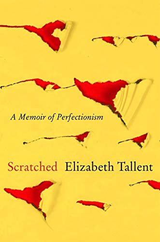 Scratched: A Memoir of Perfectionism (English Edition)