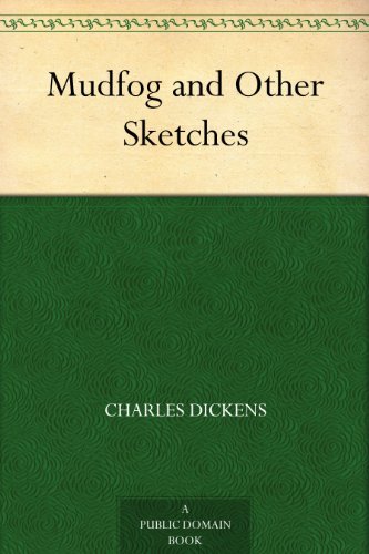 Mudfog and Other Sketches (免费公版书) (English Edition)
