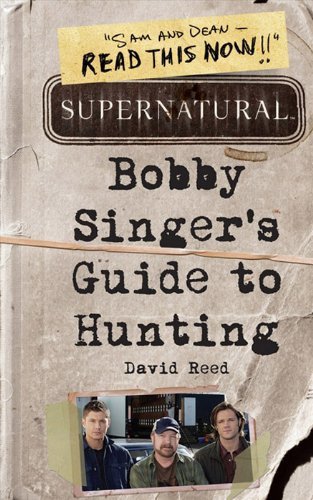 Supernatural: Bobby Singer's Guide to Hunting (English Edition)