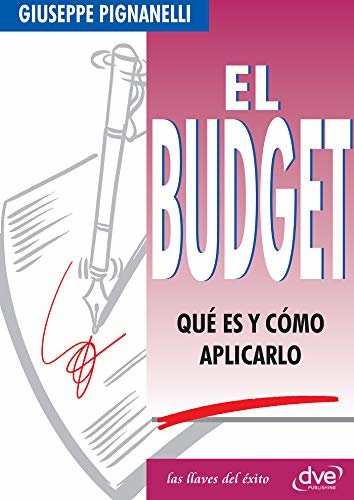 El Budget. Qué es y cómo aplicarlo (Spanish Edition)