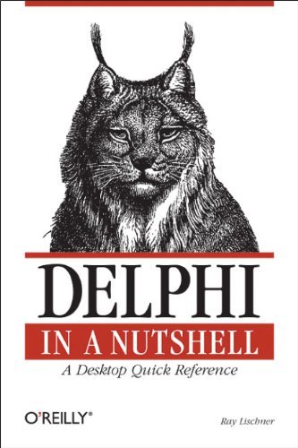 Delphi in a Nutshell: A Desktop Quick Reference (In a Nutshell (O'Reilly)) (English Edition)