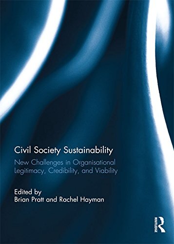 Civil Society Sustainability: New challenges in organisational legitimacy, credibility, and viability (English Edition)