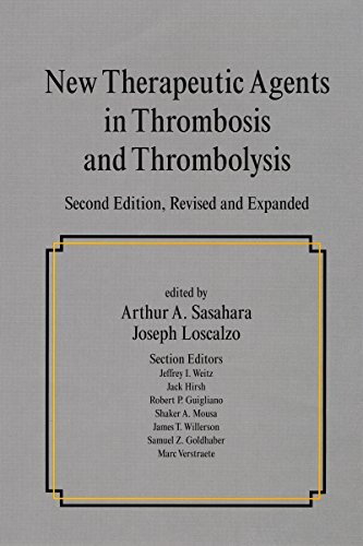 New Therapeutic Agents In Thrombosis And Thrombolysis, Revised And Expanded (Fundamental and Clinical Cardiology Book 46) (English Edition)