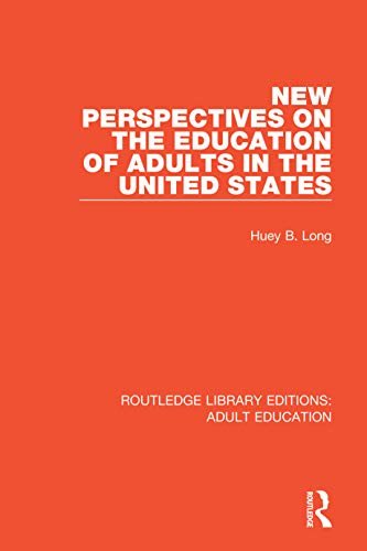 New Perspectives on the Education of Adults in the United States (Routledge Library Editions: Adult Education Book 20) (English Edition)