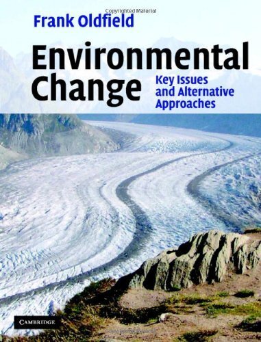 Environmental Change: Key Issues and Alternative Perspectives (English Edition)