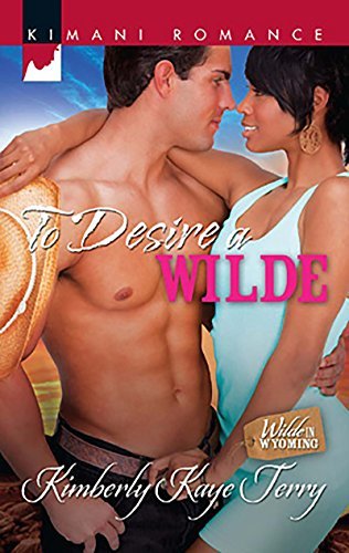 To Desire A Wilde (Wilde in Wyoming Book 3) (English Edition)
