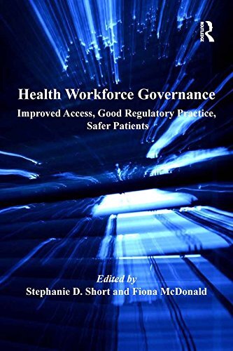 Health Workforce Governance: Improved Access, Good Regulatory Practice, Safer Patients (Law, Ethics and Governance) (English Edition)