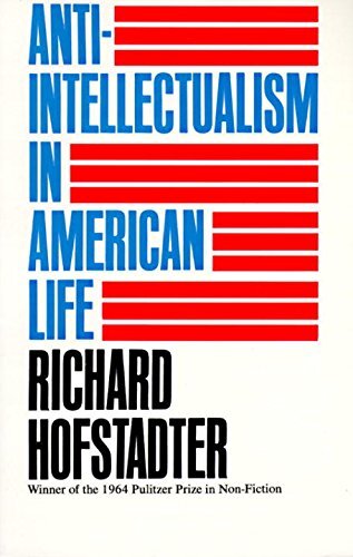 Anti-Intellectualism in American Life (English Edition)