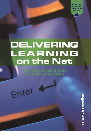 Delivering Learning on the Net: The Why, What and How of Online Education (Open and Flexible Learning Series) (English Edition)