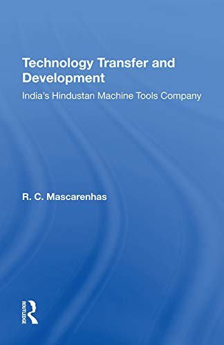 Technology Transfer And Development: India's Hindustan Machine Tools Company (English Edition)