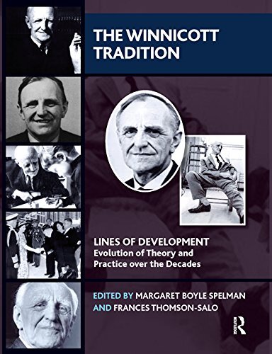 The Winnicott Tradition: Lines of Development-Evolution of Theory and Practice over the Decades (Lines of Development - Evolution and Theory and Practice Ove) (English Edition)