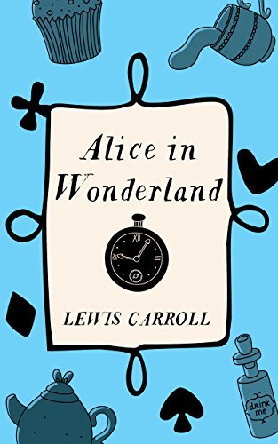 Alice's Adventures In Wonderland (English Edition)