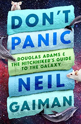 Don't Panic: Douglas Adams & The Hitchhiker's Guide to the Galaxy (English Edition)