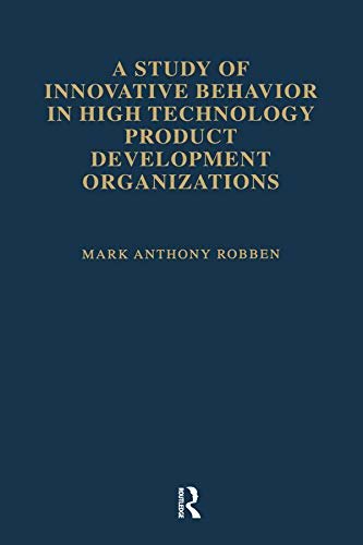 A Study of Innovative Behavior: In High Technology Product Development Organizations (Studies on Industrial Productivity: Selected Works) (English Edition)