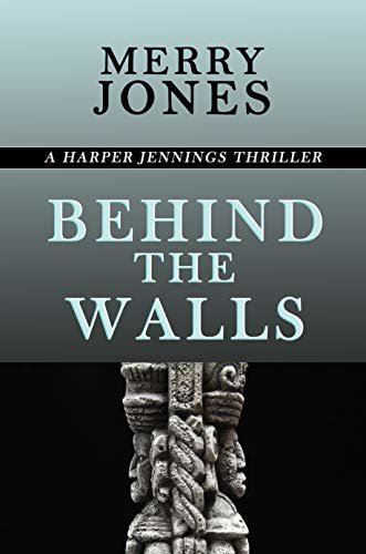 Behind the Walls: A Harper Jennings Thriller (English Edition)