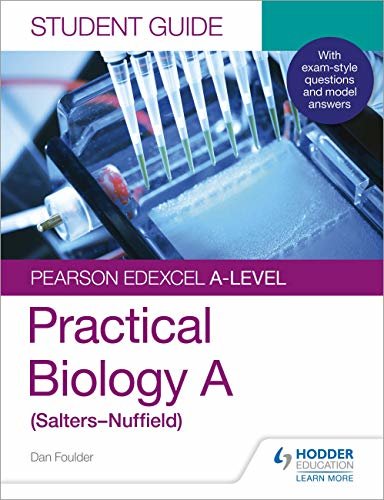Pearson Edexcel A-level Biology (Salters-Nuffield) Student Guide: Practical Biology (English Edition)