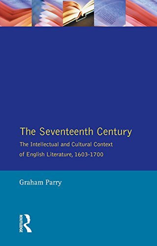 The Seventeenth Century: The Intellectual and Cultural Context of English Literature, 1603-1700 (Longman Literature In English Series) (English Edition)