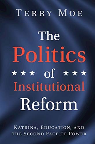The Politics of Institutional Reform: Katrina, Education, and the Second Face of Power (English Edition)