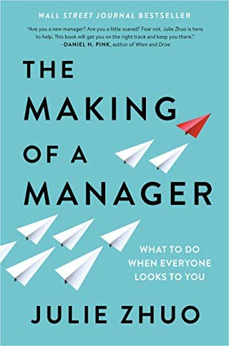 The Making of a Manager: What to Do When Everyone Looks to You (English Edition)