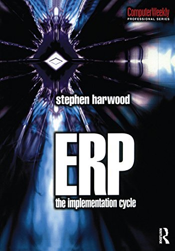 ERP: The Implementation Cycle (Computer Weekly Professional) (English Edition)