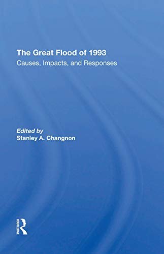 The Great Flood Of 1993: Causes, Impacts, And Responses (English Edition)