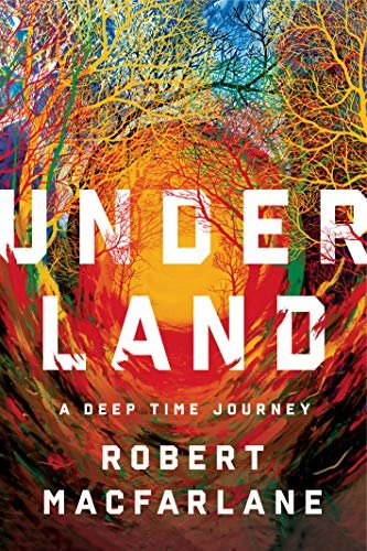 Underland: A Deep Time Journey (English Edition)