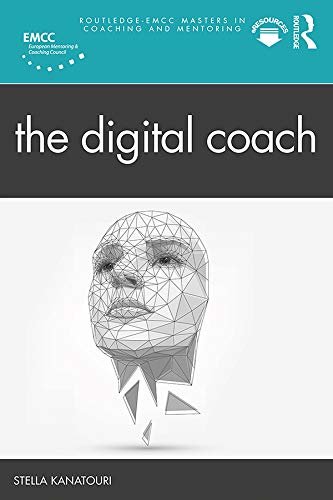 The Digital Coach (Routledge EMCC Masters in Coaching and Mentoring) (English Edition)