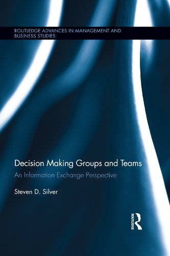 Decision-Making Groups and Teams: An Information Exchange Perspective (Routledge Advances in Management and Business Studies) (English Edition)