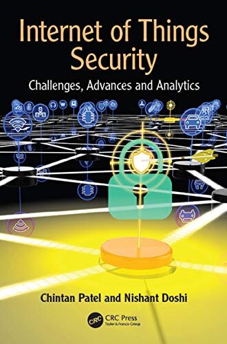 Internet of Things Security: Challenges, Advances, and Analytics (English Edition)