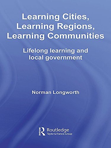 Learning Cities, Learning Regions, Learning Communities: Lifelong Learning and Local Government (English Edition)