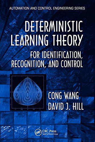 Deterministic Learning Theory for Identification, Recognition, and Control (Automation and Control Engineering Book 32) (English Edition)