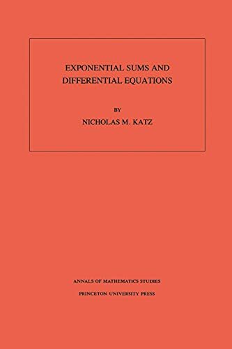 Exponential Sums and Differential Equations. (AM-124), Volume 124 (Annals of Mathematics Studies) (English Edition)