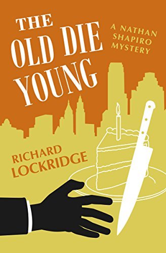 The Old Die Young (The Nathan Shapiro Mysteries Book 10) (English Edition)