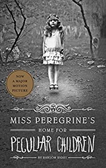 Miss Peregrine's Home for Peculiar Children (Miss Peregrine's Peculiar Children Book 1) (English Edition)