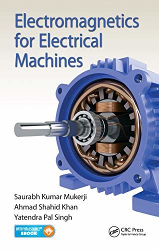 Electromagnetics for Electrical Machines (English Edition)