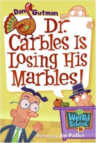 My Weird School #19: Dr. Carbles Is Losing His Marbles! (My Weird School Daze) (English Edition)