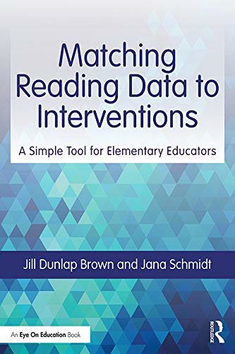 Matching Reading Data to Interventions: A Simple Tool for Elementary Educators (Eye on Education) (English Edition)