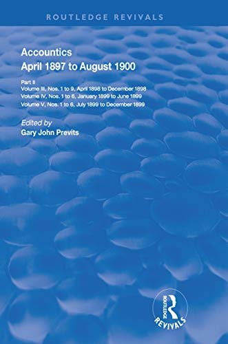 Accountics, Part II: April 1897 to August 1900 (Routledge Revivals) (English Edition)