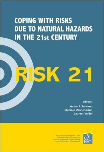Risk21 – Coping with Risks due to Natural Hazards in the 21st Century: Proceedings of the RISK21 Workshop, Monte Verità, Ascona, Switzerland, 28 November - 3 December 2004 (English Edition)