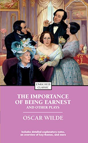 The Importance of Being Earnest and Other Plays (Enriched Classics) (English Edition)